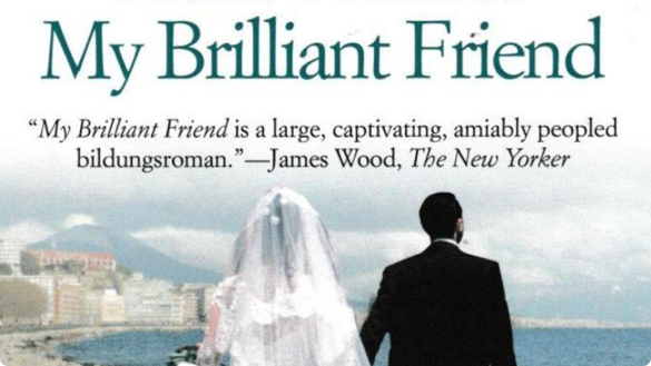 My Brilliant Friend by Elena Ferrante
