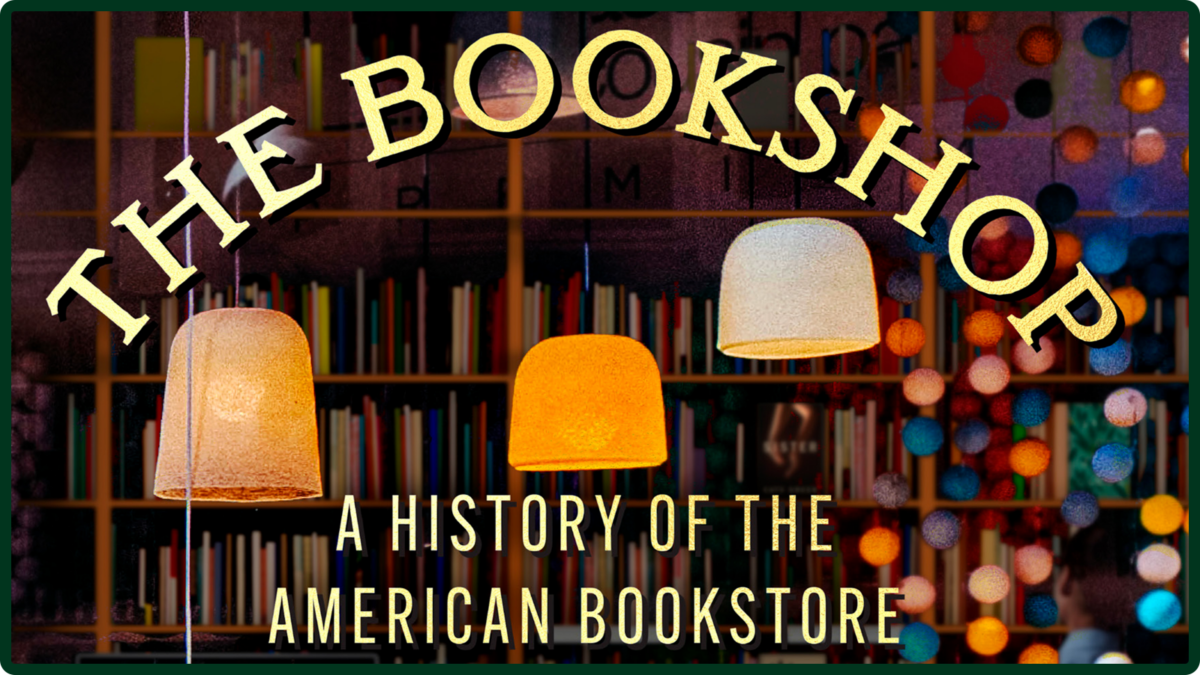 A History of the American Bookstore