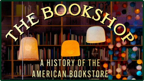 A History of the American Bookstore