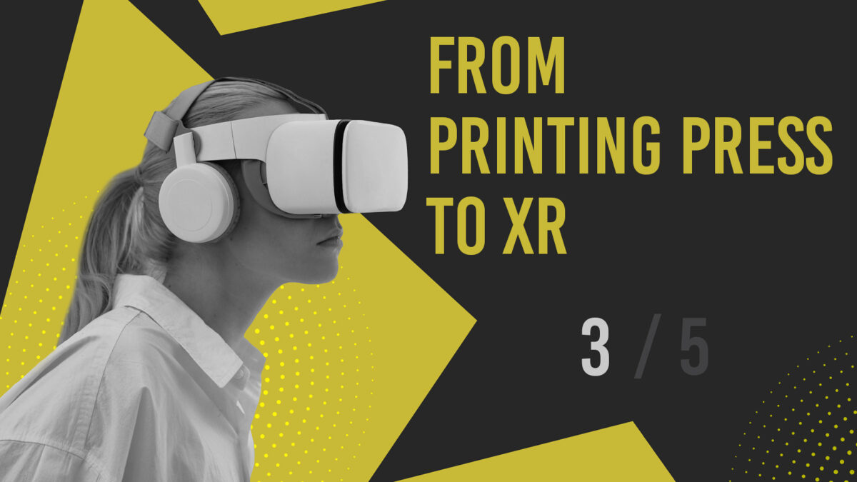 From Printing Press to XR