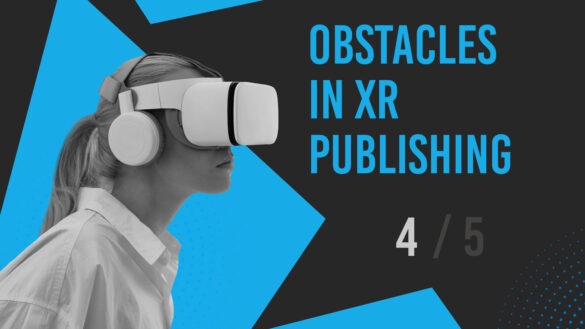 Obstacles in XR Publishing